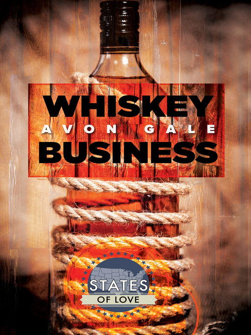 Title details for Whiskey Business by Avon Gale - Available